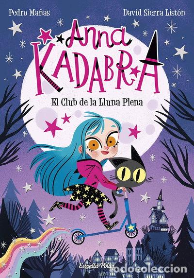 Libros: Anna Kadabra 1. El Club de la Lluna Plena- 9788491379744