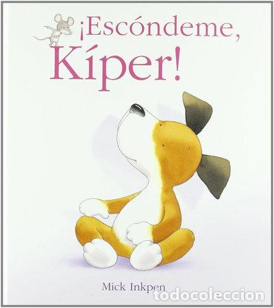 Libros: &iexcl;Esc&oacute;ndeme, K&iacute;per!- 9788421682180