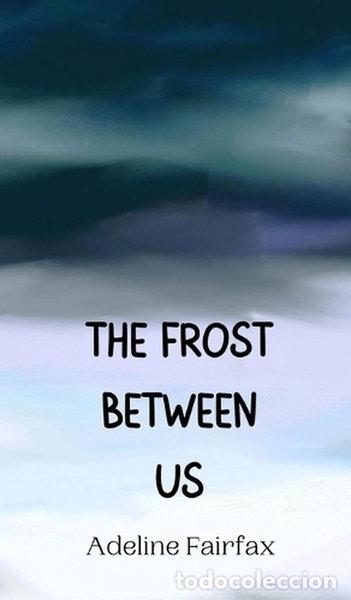 books: The Frost Between Us- 9789916945186
