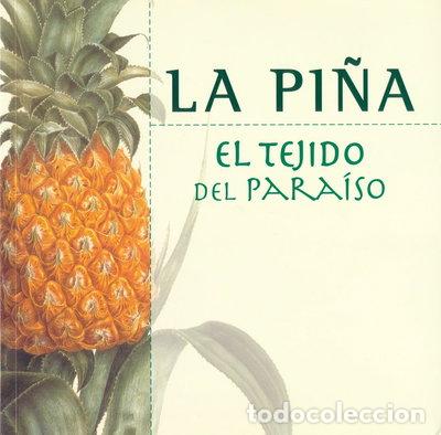 Libros: La Pi&ntilde;a, El Tejido del Para&iacute;so- 9788482153209
