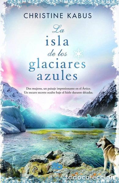 Libri di seconda mano: La isla de los glaciares azules- 9788490701898