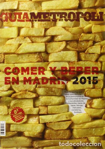 Livres: Gu&iacute;a Metr&oacute;poli 2015. Comer y Beber en Madrid- 8423793612571