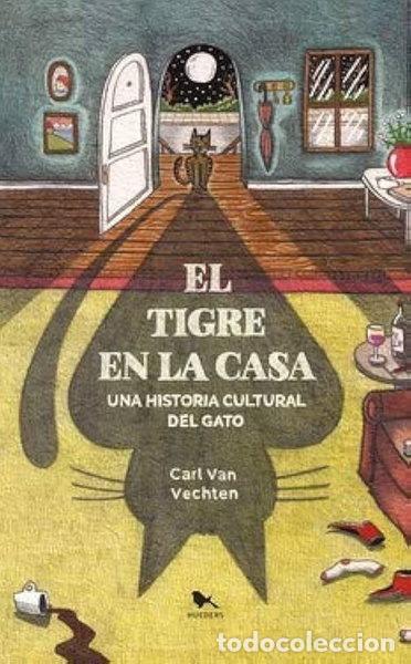 books: El tigre en la casa. Una historia cultural del gato- 9789874063595