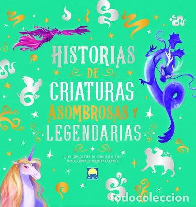 Libros: Historias de criaturas asombrosas y legendarias- 9788831281263