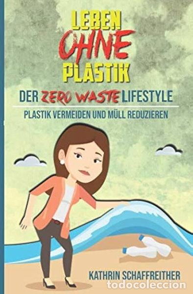 Libros: Leben Ohne Plastik - der Zero Waste Lifestyle- 9781723811043