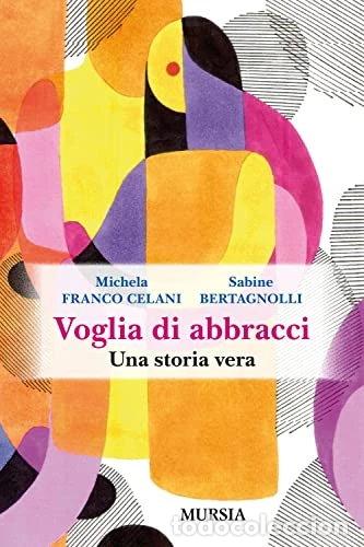 Libri di seconda mano: Voglia di abbracci: Una storia vera- 9788842564201
