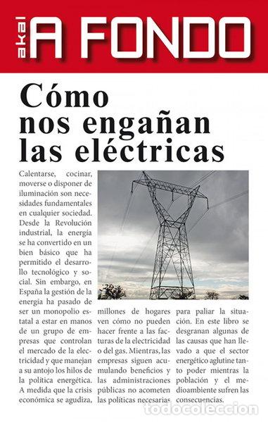 Libros: C&oacute;mo nos enga&ntilde;an las el&eacute;ctricas- 9788446040361