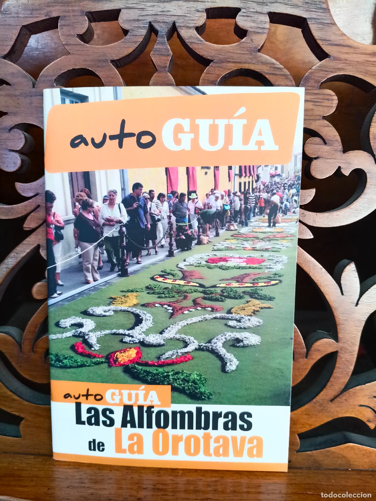 Libros: AUTOGUIA DE LAS ALFOMBRAS DE LA OROTAVA. JUNIO 2013. CANARIAS