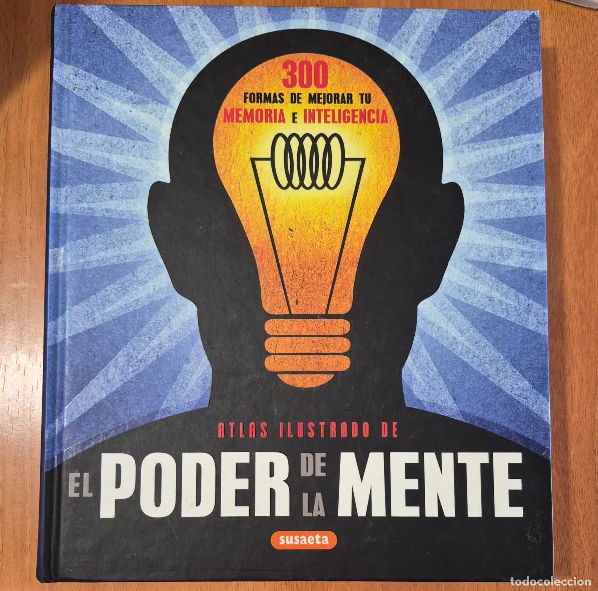 Libros: ATLAS ILUSTRADO DE EL PODER DE LA MENTE (SUSAETA)