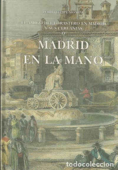 Libri di seconda mano: Madrid en la mano o El amigo del forastero en Madrid y sus cercan&iacute;as- 9788492077953
