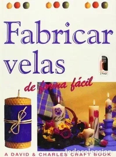 Libros: Fabricar Velas de Forma Facil- 9788480195430