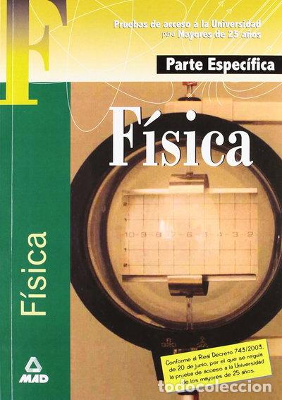 Libros: F&iacute;sica. Prueba espec&iacute;fica. Prueba de acceso a la universidad para mayores de ...- 9788466517676