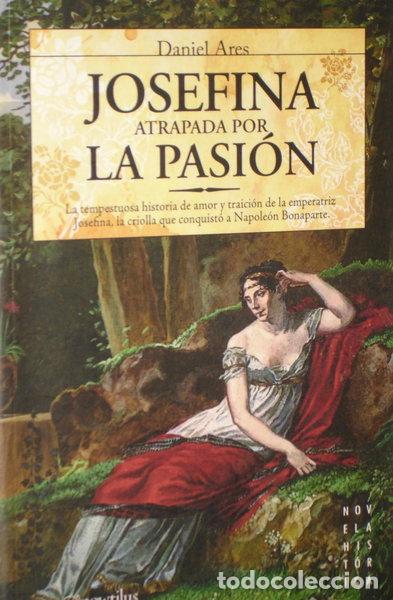 Libros: Josefina: atrapada por la pasi&oacute;n- 9788497632959