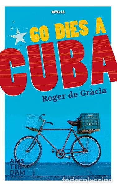 Libros: 60 d&iacute;as a Cuba- 9788415645849