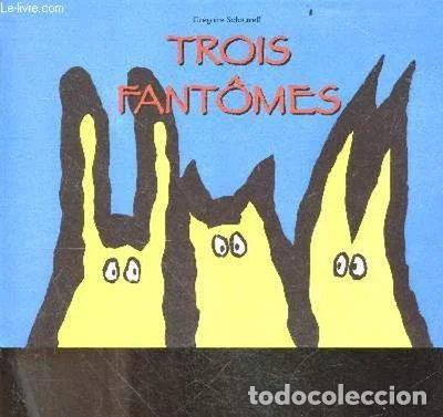 books: Trois Fant&ocirc;mes- 9782211237406