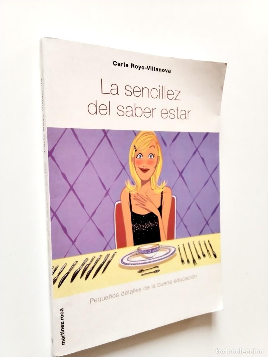 Libri di seconda mano: Carla Royo-Villanova - La sencillez del saber estar
