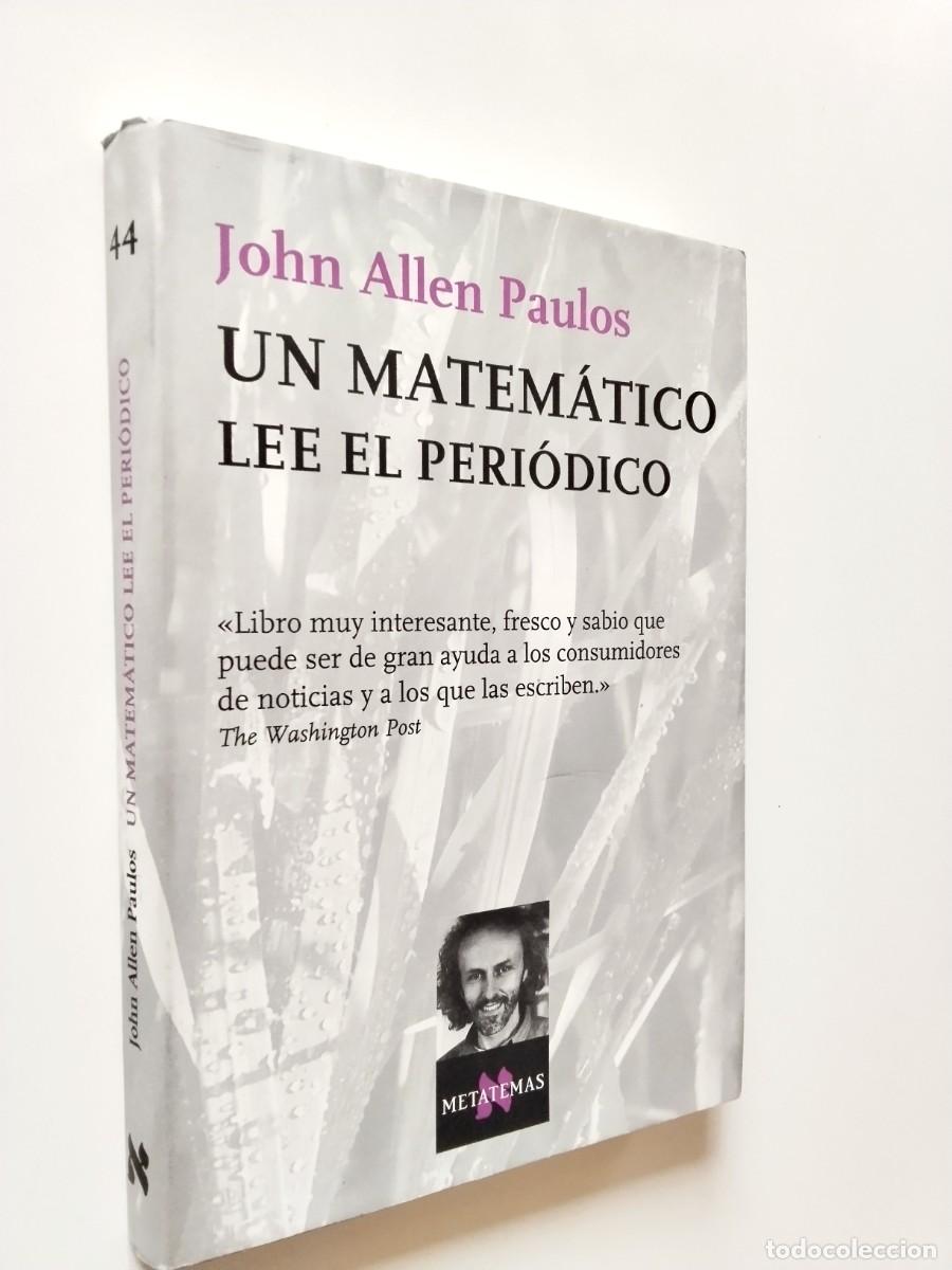 Libri di seconda mano: John Allen Paulos - Un matem&aacute;tico lee el peri&oacute;dico
