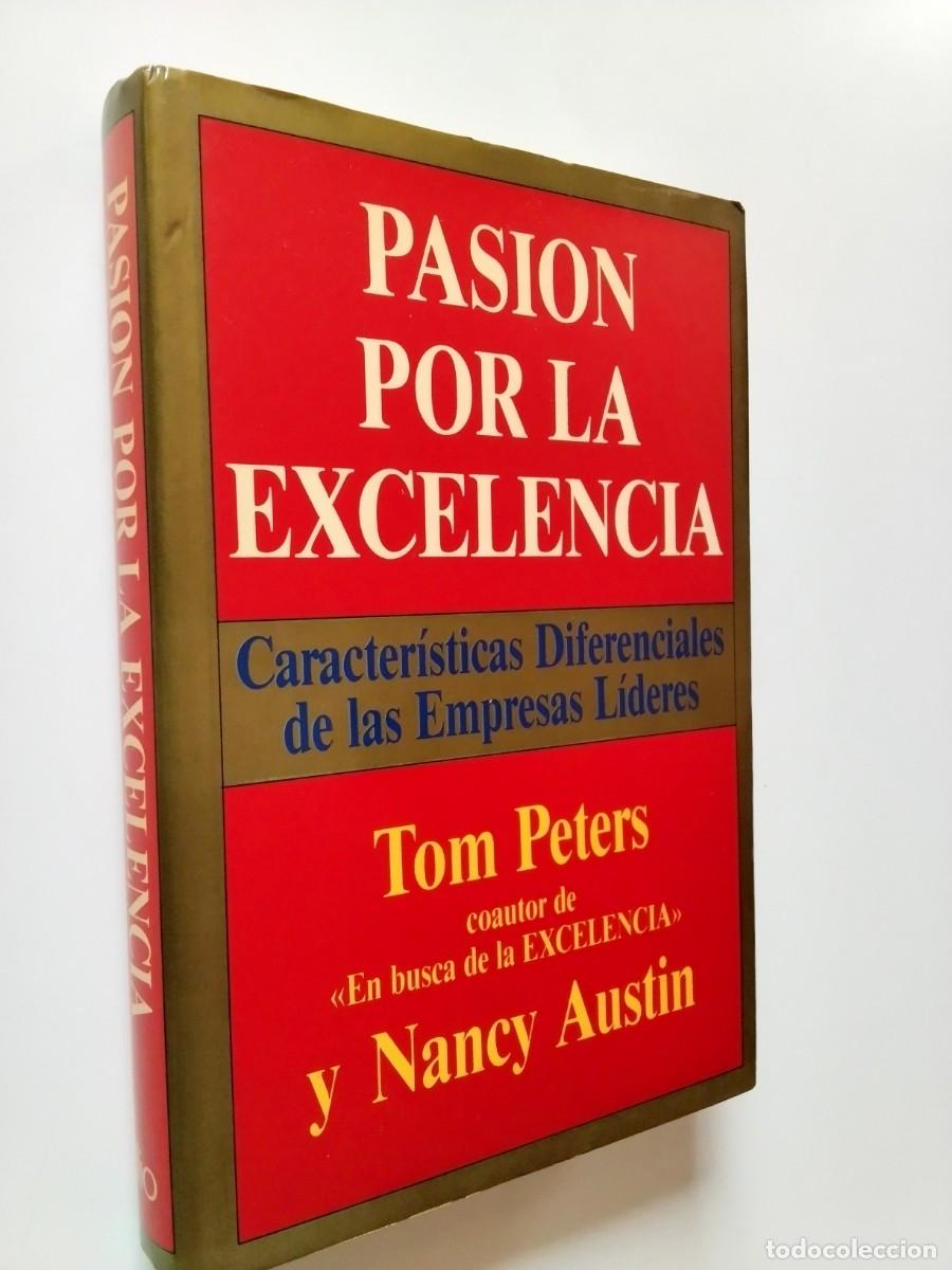 Libri di seconda mano: Tom Peters y Nancy Austin - Pasi&oacute;n por la excelencia. Caracter&iacute;sticas diferenciales de las Empresas