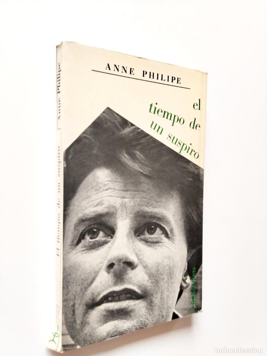 Libri di seconda mano: Anne Philipe - El tiempo de un suspiro