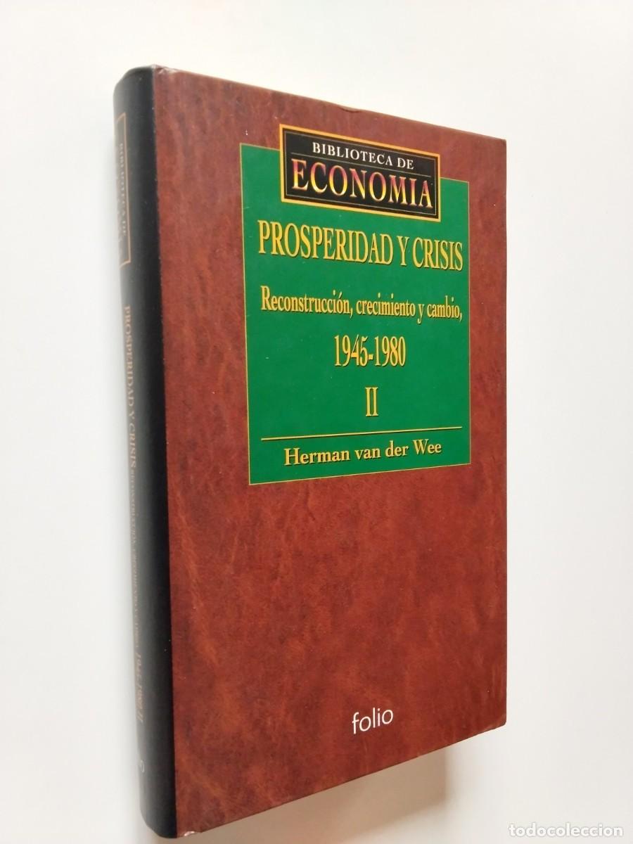 Libri di seconda mano: Herman van der Wee - Prosperidad y crisis. Reconstrucci&oacute;n, crecimiento y cambio, 1945-1980. Vol. II