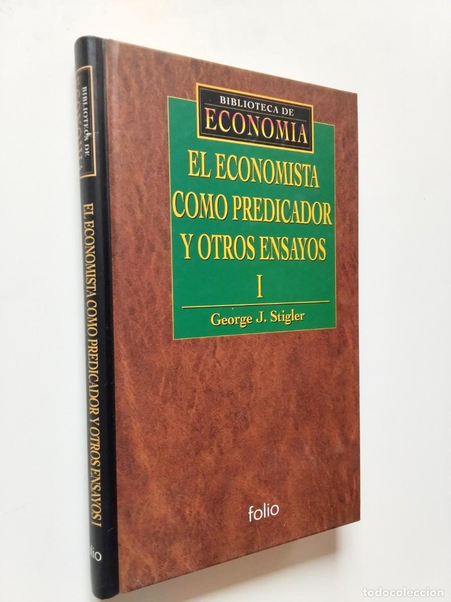 Libros: George J. Stigler - El economista como predicador y otros ensayos. Tomo I