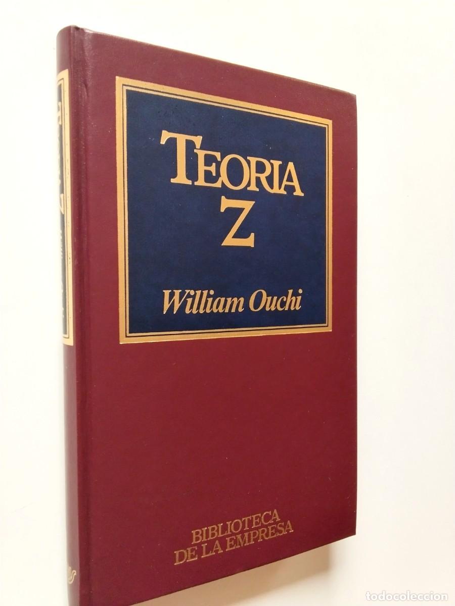 books: William Ouchi - Teor&iacute;a Z. Como pueden las empresas hacer frente al desaf&iacute;o japon&eacute;s