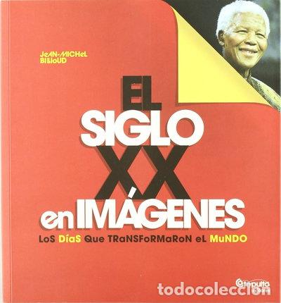 Libri di seconda mano: El Siglo XX en im&aacute;genes- 9789876370769