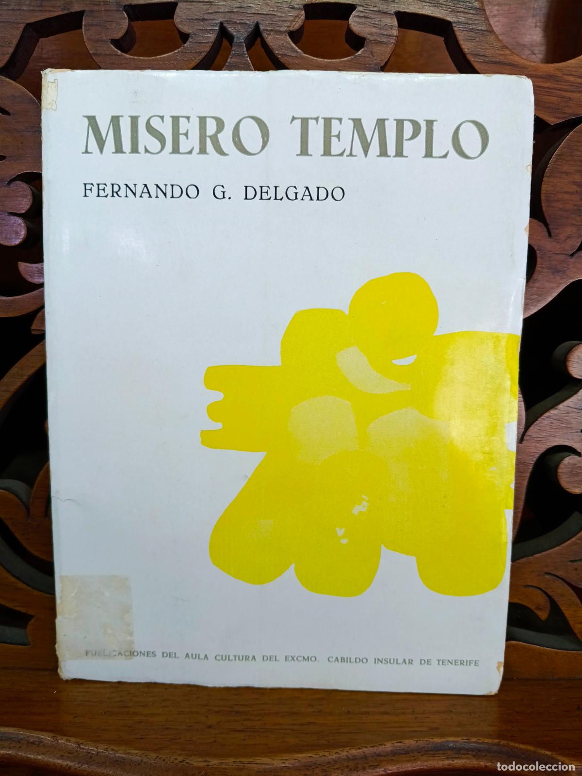 books: MISERO TEMPLO, FERNANDO G. DELGADO.CANARIAS 1972.PREMIO POESIA 1971 A. VIANA