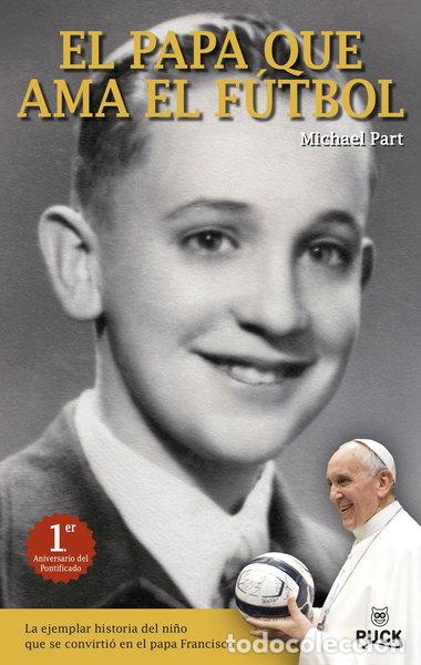 Libros: El Papa que ama el f&uacute;tbol- 9788496886353