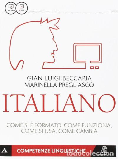 Livres: Italiano. Come si &egrave; formato, come funziona, come si usa, come cambia. Compete...- 9788800227322