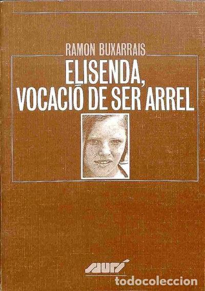 Libri di seconda mano: Elisenda, vocaci&oacute; de ser arrel- 9788478264810
