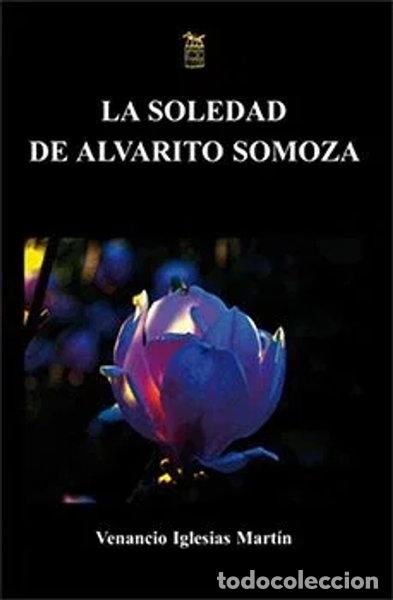 Livres: La soledad de Alvarito Somoza- 9788494220784