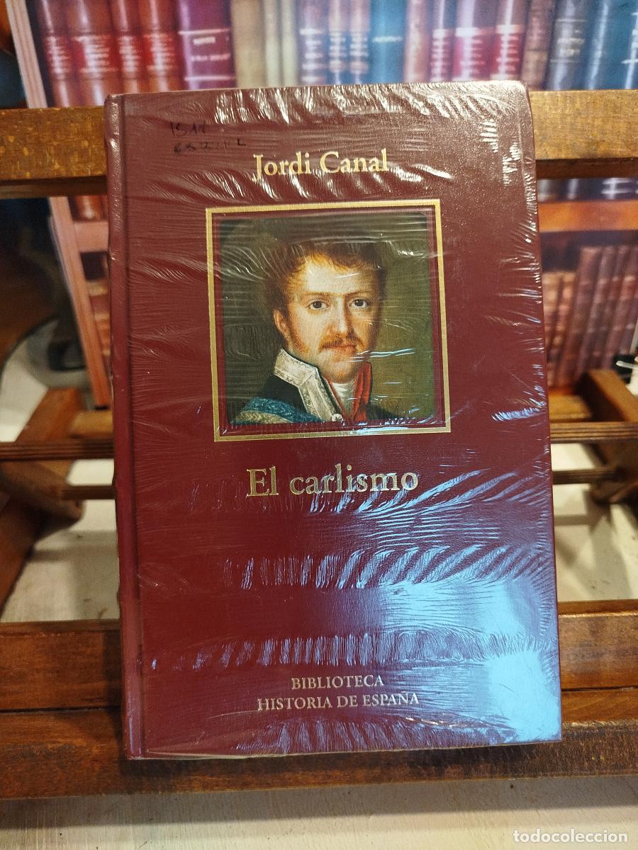 Libros: El carlismo: dos siglos de contrarrevoluci&oacute;n en Espa&ntilde;a - Canal, Jordi