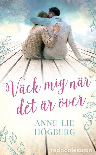 books: V&auml;ck mig n&auml;r det &auml;r &ouml;ver- 9789174619478