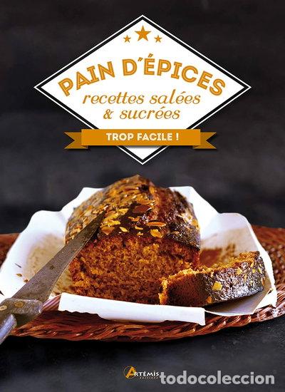 Libri di seconda mano: Pain d'&eacute;pices, recettes sal&eacute;es & sucr&eacute;es- 9782816008876