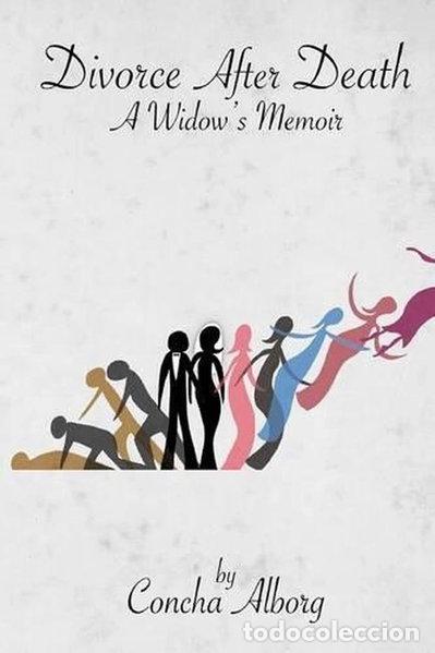 Libros: Divorce After Death: A Widow's Memoir- 9780692284414
