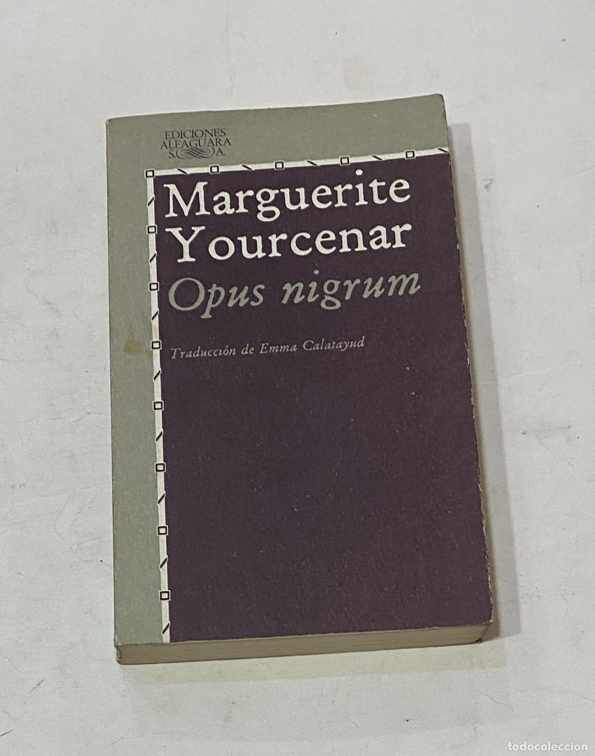 B&uuml;cher: YOURCENAR, Marguerite. - Opus nigrum.