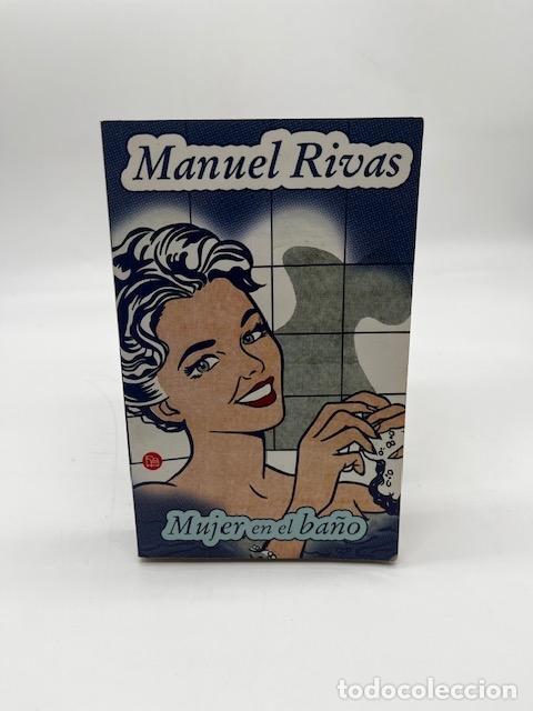 Libros: RIVAS, Manuel. - Mujer en el ba&ntilde;o.