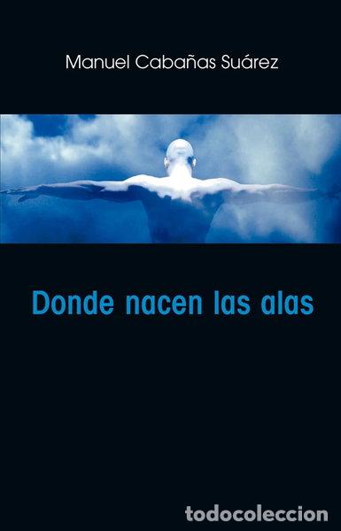 Libros: Donde nacen las alas- 9788481986778