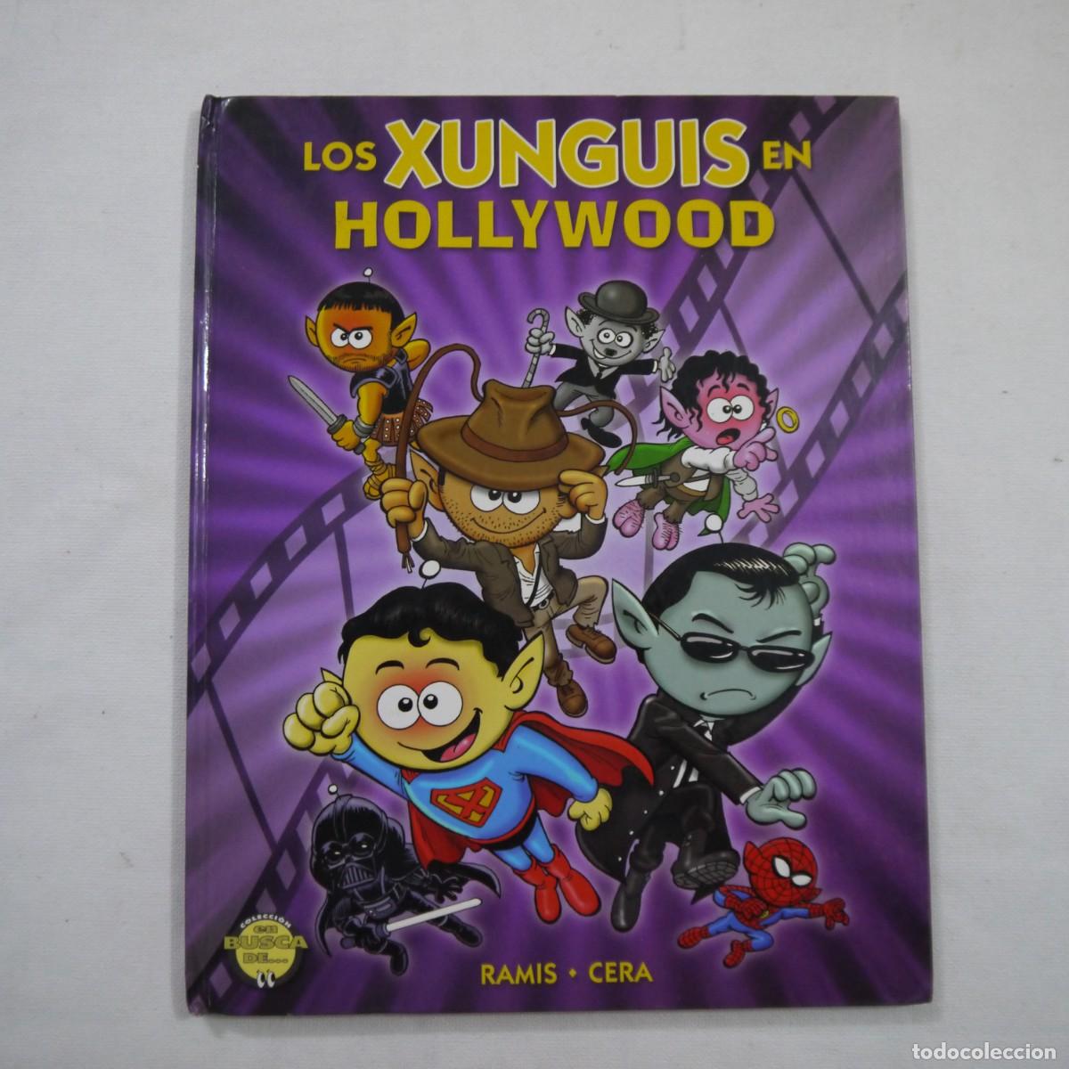 Libros: LOS XUNGUIS EN HOLLYWOOD - RAMIS / CERA - COLECCI&Oacute;N EN BUSCA DE&hellip; - EDICIONES B - 2005 - 1.&ordf; EDICI&Oacute;N
