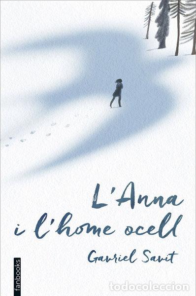 Livres: L'Anna i l'home ocell- 9788416297597