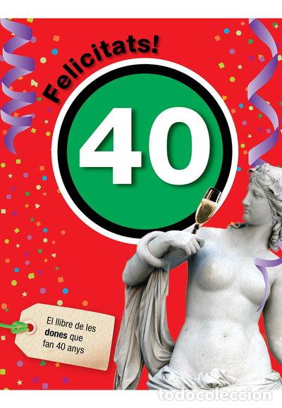 Livros em segunda m&atilde;o: Felicitats 40 per a dones- 9788492712458