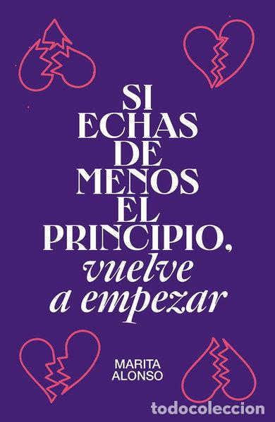 Livros em segunda m&atilde;o: Si echas de menos el principio, vuelve a empezar- 9788499987927