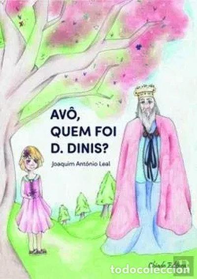 Libros: Av&ocirc;, Quem Foi D. Dinis?- 9789895157587