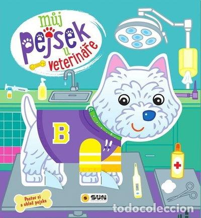 Livres: Můj pejsek u veterin&aacute;ře- 9788075676610