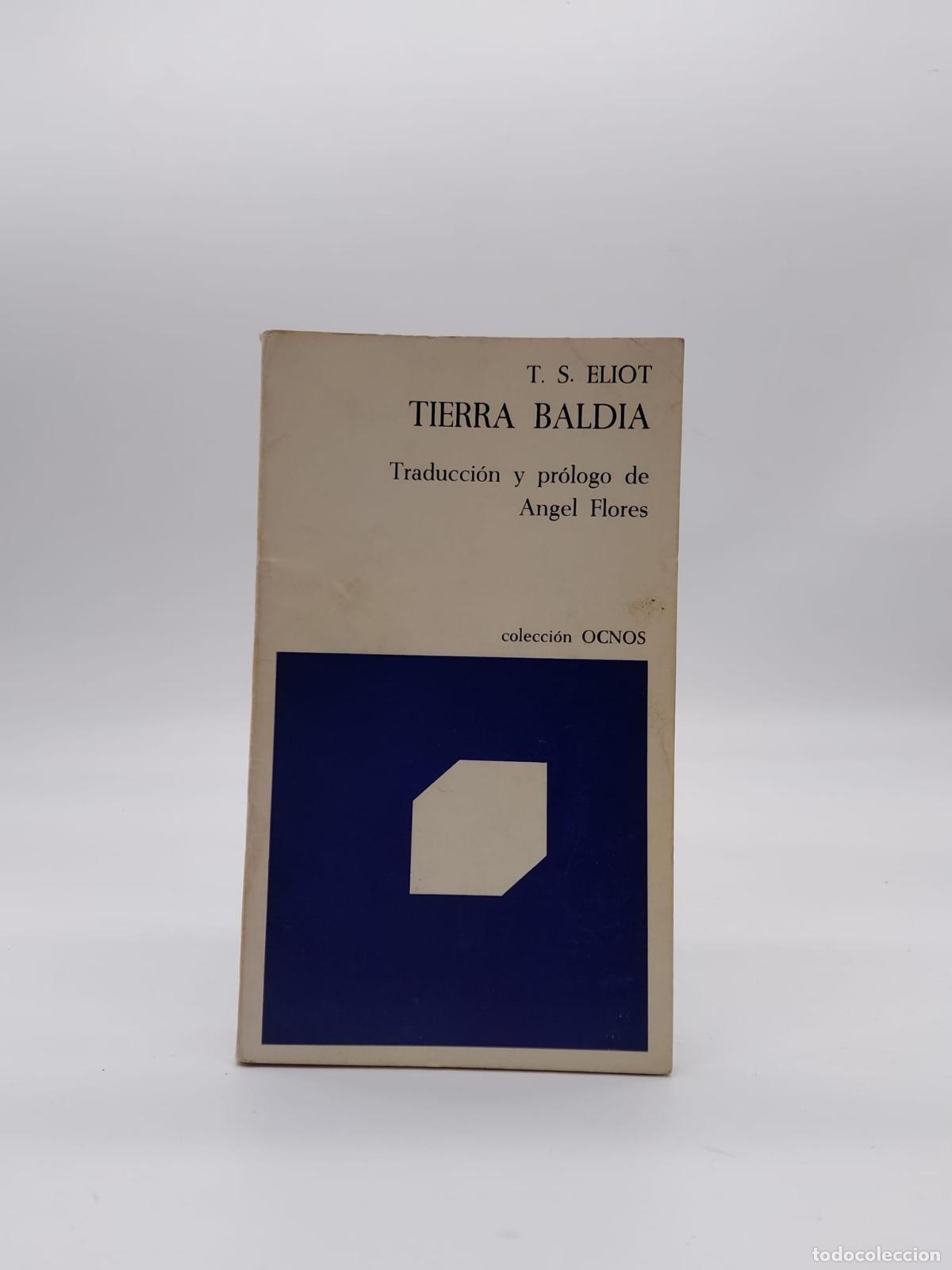 Libros: ELIOTT, T.S. - Tierra Bald&iacute;a.