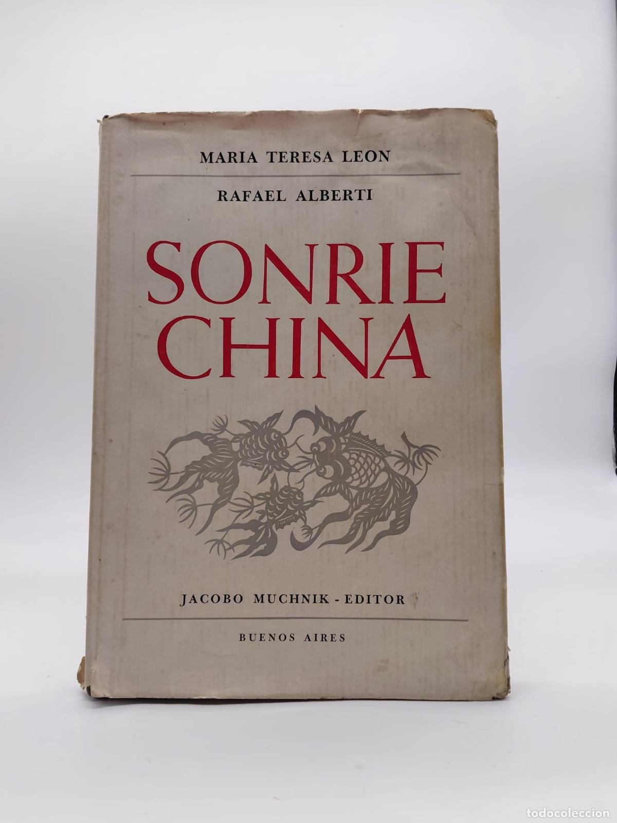Libros: LEON, Mar&iacute;a Teresa; ALBERTI, Rafael. - Sonr&iacute;e China.