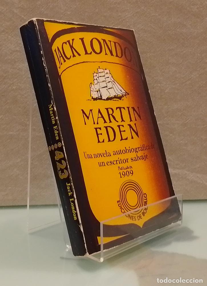B&uuml;cher: Martin Eden: una novela autobiogr&aacute;fica de un escritor salvaje - Jack London