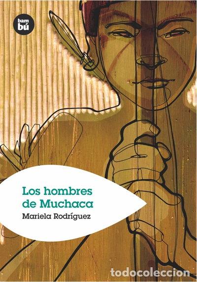 Libros: Los hombres de Muchaca- 9788493482619