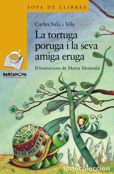 Libros: La tortuga poruga i la seva amiga eruga- 9788448929084